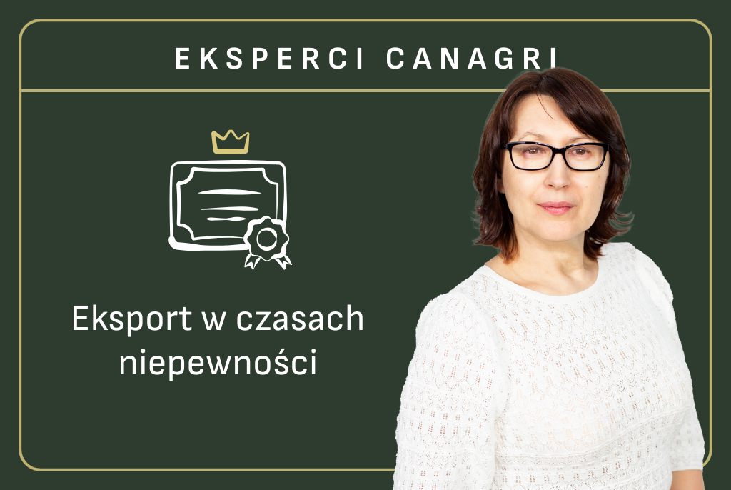 Eksperci Canagri - Eksport w czasach niepewności