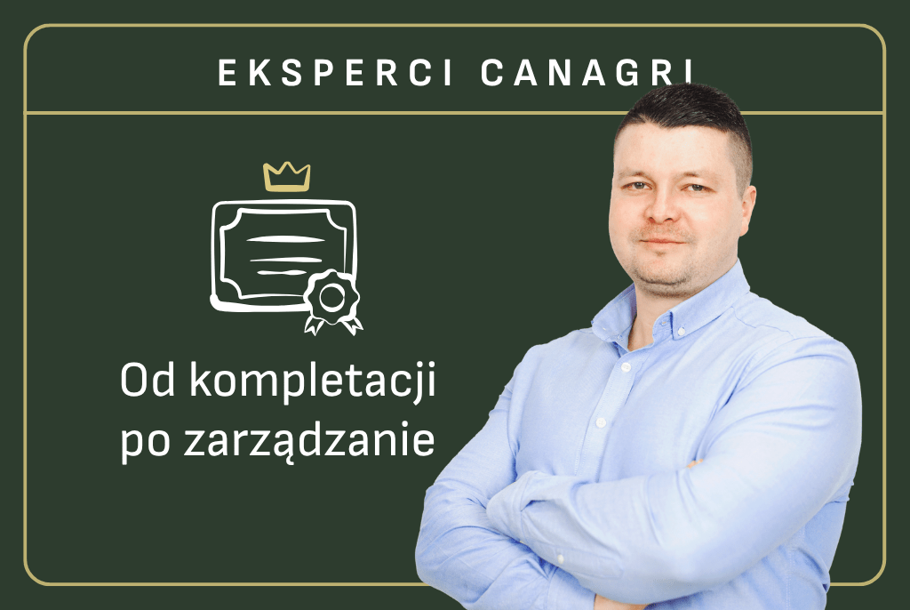 Eksperci Canagri - Od kompletacji po zarządzanie.